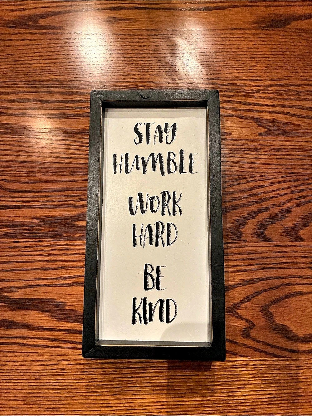 Three Girls & A Wish Stay Humble Work Hard Be Kind Wood Box Sign